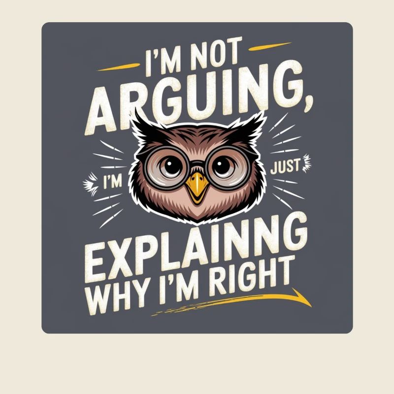 I'm not arguing, i'm just explaining why i'm right