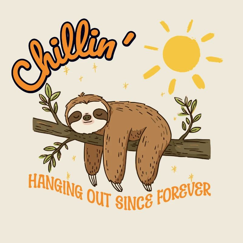 Sloth – Chillin' - Hanging out since forever