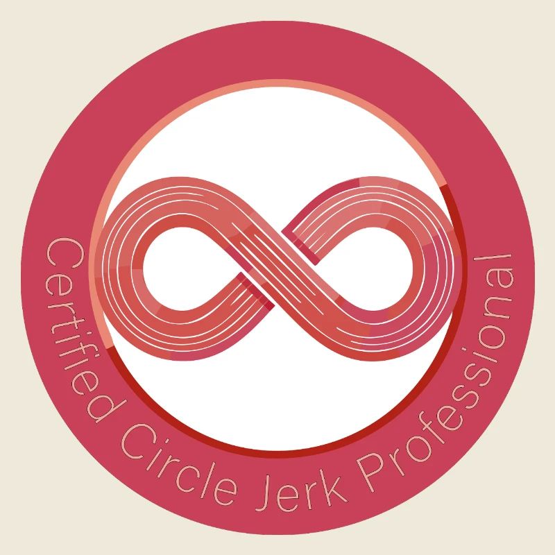 Certified Circle Jerk Professional