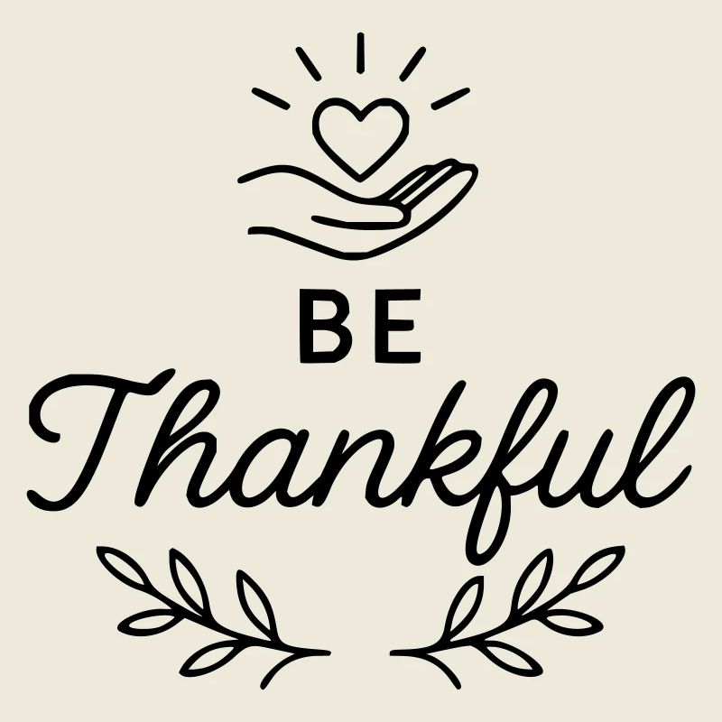 Be Thankful