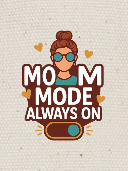 Mode maman toujours activé
