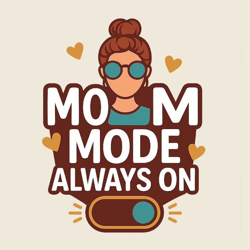 Mode maman toujours activé