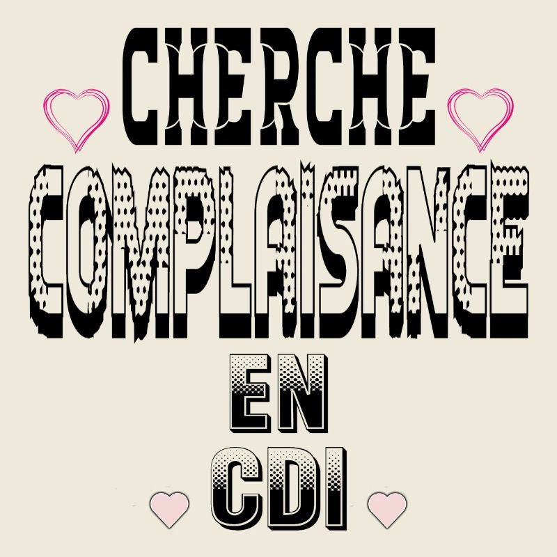 Cherche Complaisance en CDI