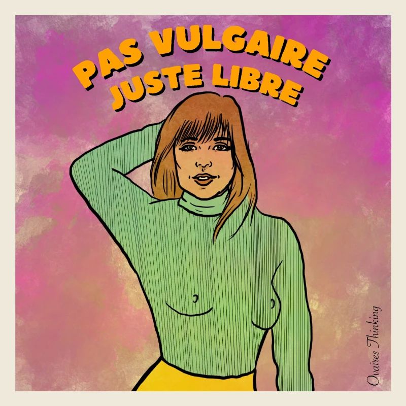 Nicht vulgär, einfach frei