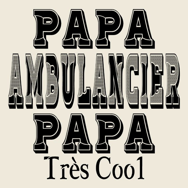 Papa Ambulancier Papa Très Cool