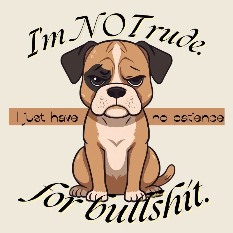 Grumpy Pup No Patience