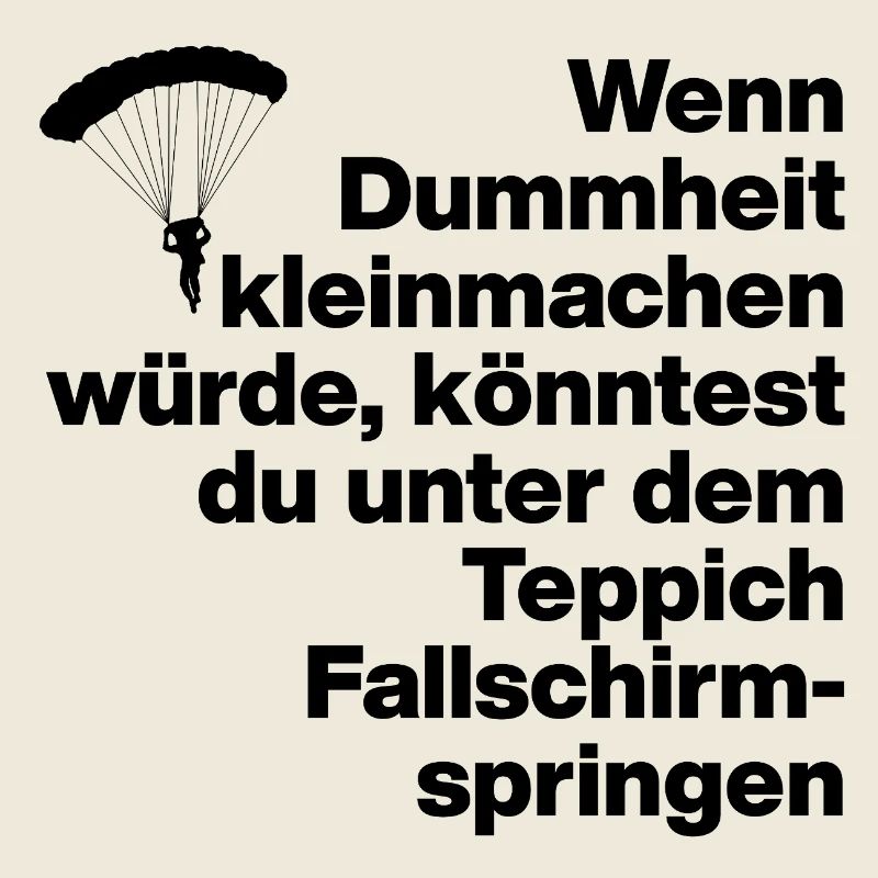 DUMMHEIT, DUMM, DISS, SARKASMUS, FRECH, GESCHENK