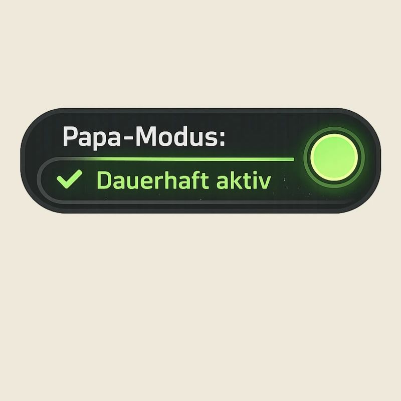 Papa Modus dauerhaft aktiv