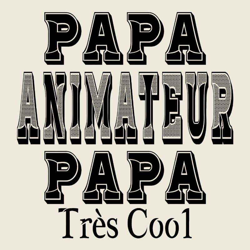 Papa Animateur Papa Très Cool