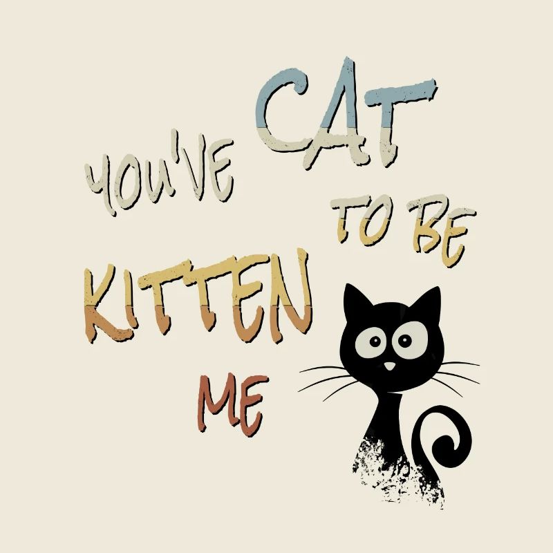 Tu as un chat pour être chaton moi ! Chat sarcastique
