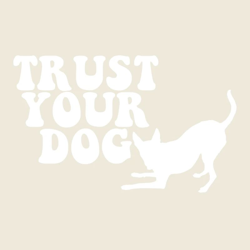 Trust your Dog