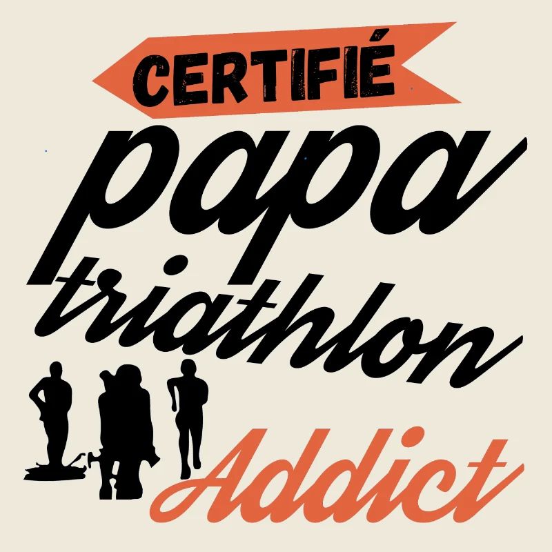 Certifié papa triathlon addict