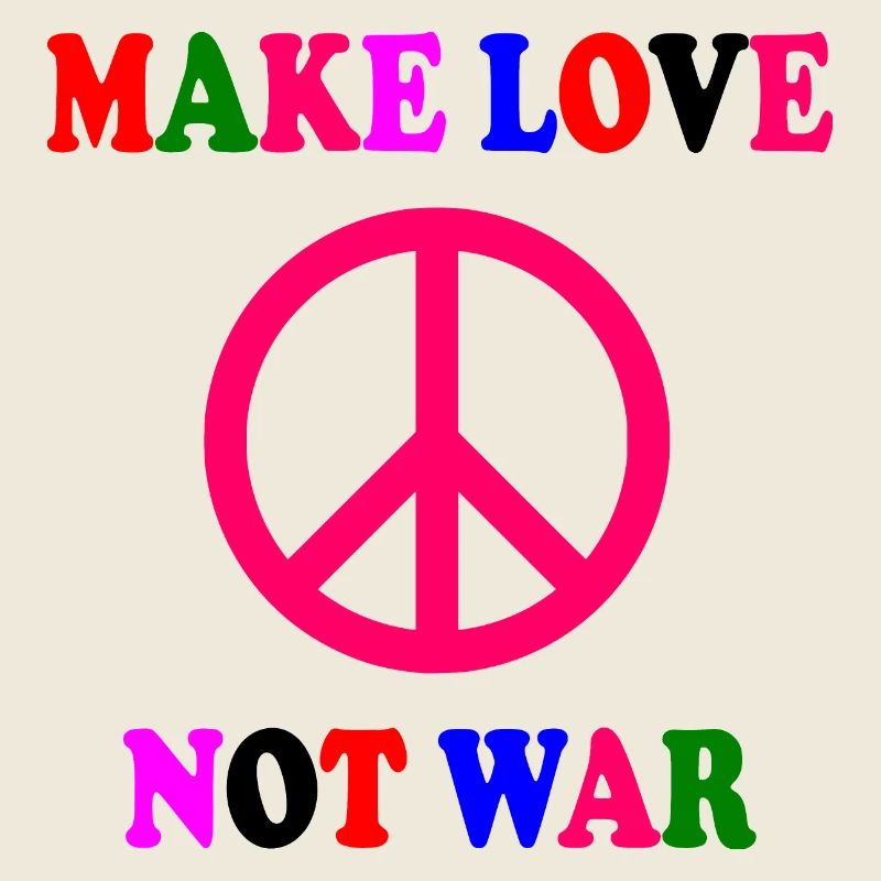 Make love not war