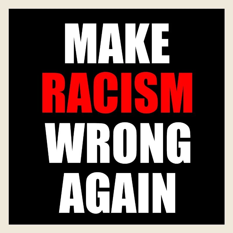 make racism wrong again