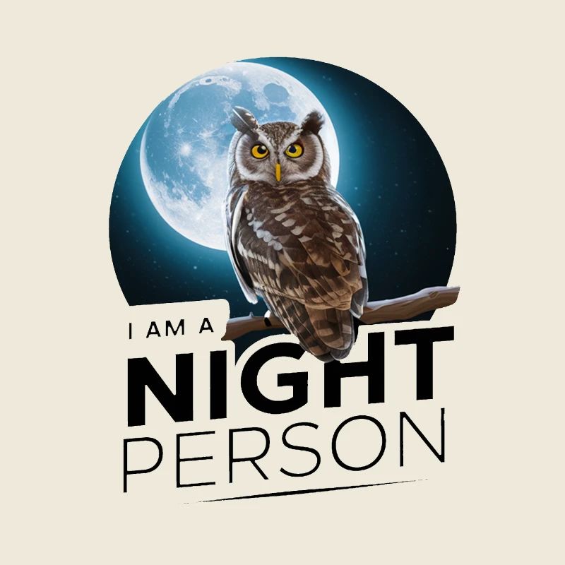 Ich bin ein Nachtmensch.