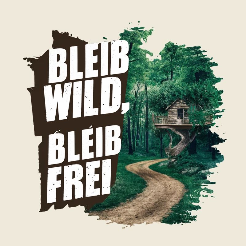 Bleib wild, bleib frei