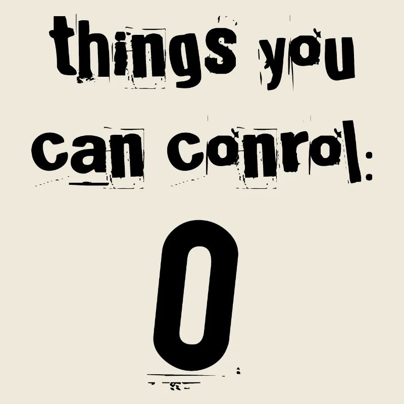 Things You Can Control Zero