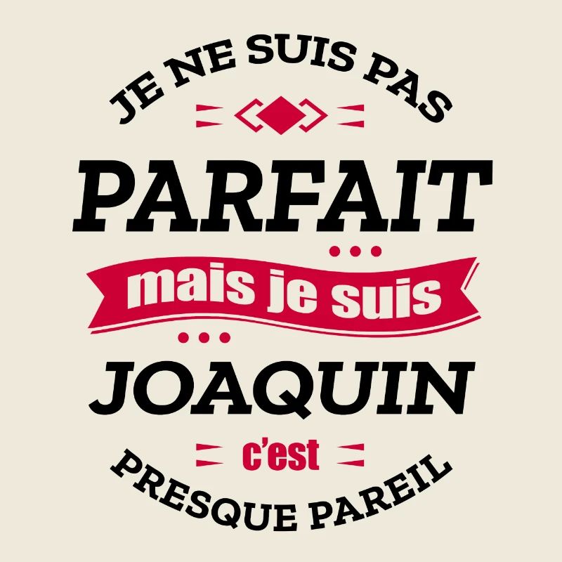JOAQUIN PARFAIT - PRENOM JOAQUIN