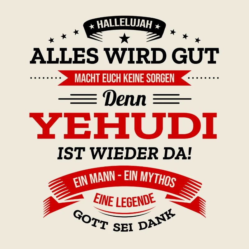 ALLES WIRD GUT, DIE LEGENDE YEHUDI IST DA