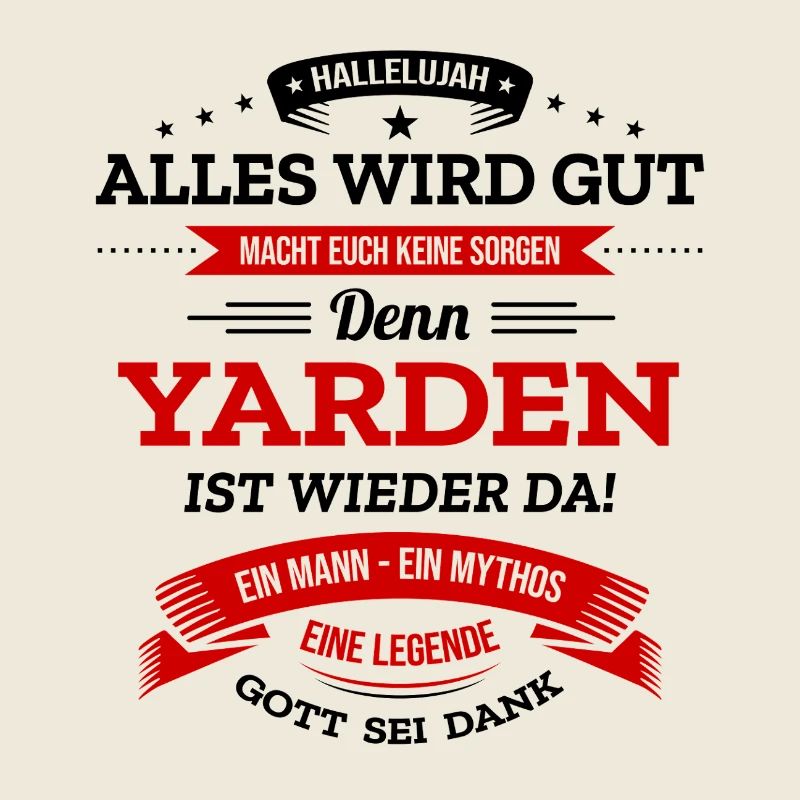 ALLES WIRD GUT, DIE LEGENDE YARDEN IST DA