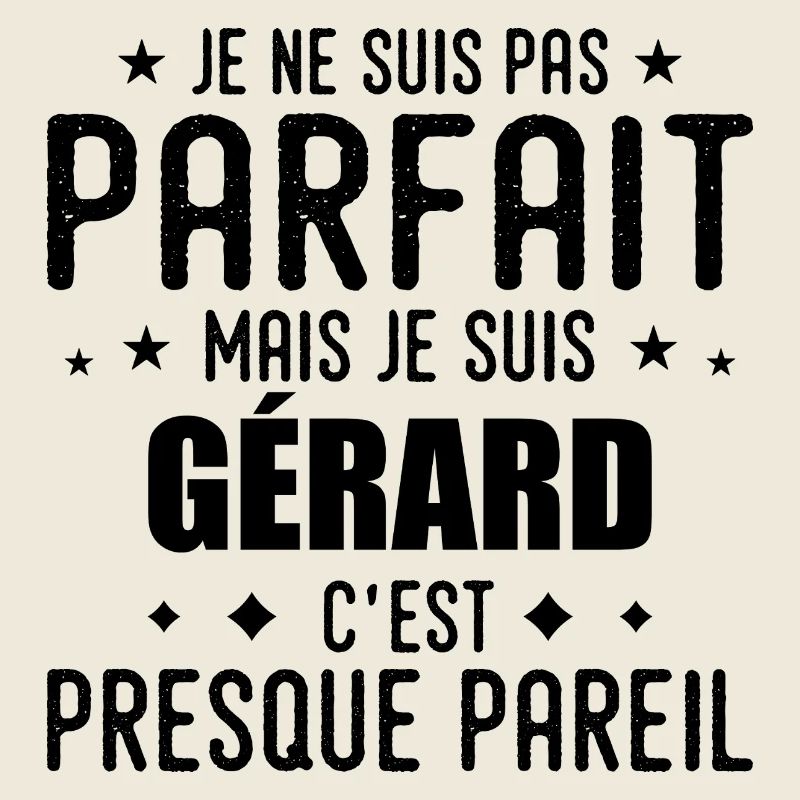 Gérard: authentisch, unvollkommen, oberflächlich, perfekt