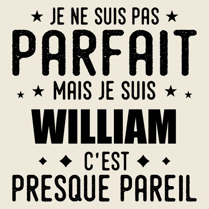 William : authentique, imparfait, top, perfection