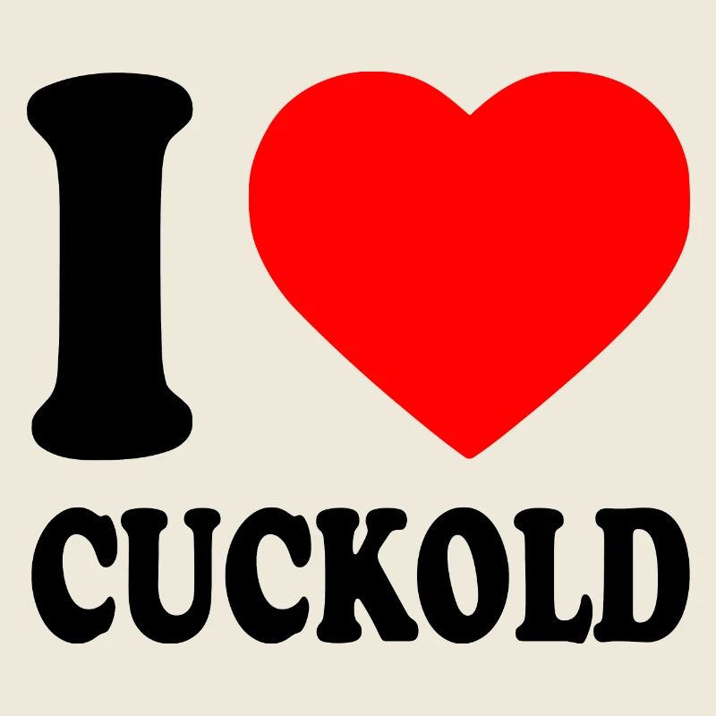 I love cuckold