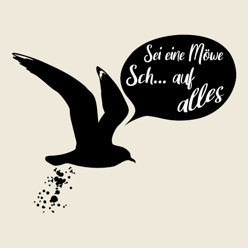 Sei eine Möwe scheiss auf alles. Möwensilhouette
