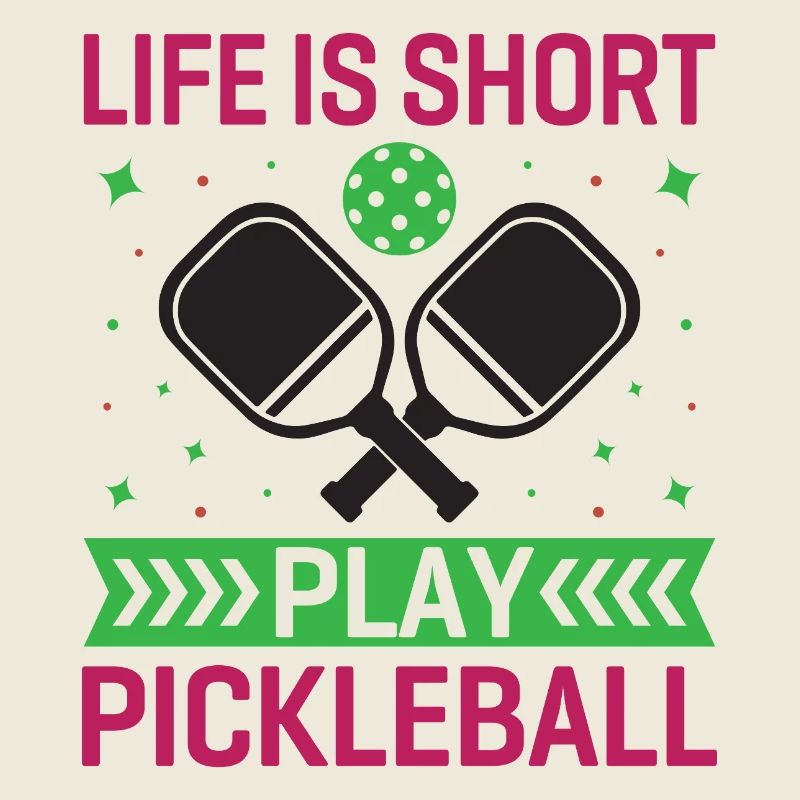 La vie est courte, jouez au pickleball