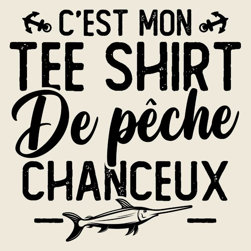 C'est mon tee shirt de pêche chanceux