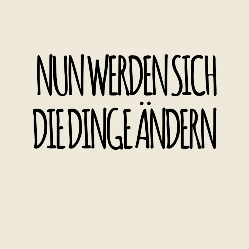 die Veränderung wird kommen