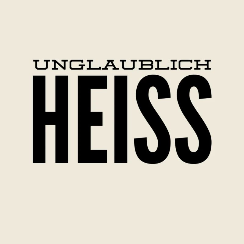 ich bin unglaublich heiß