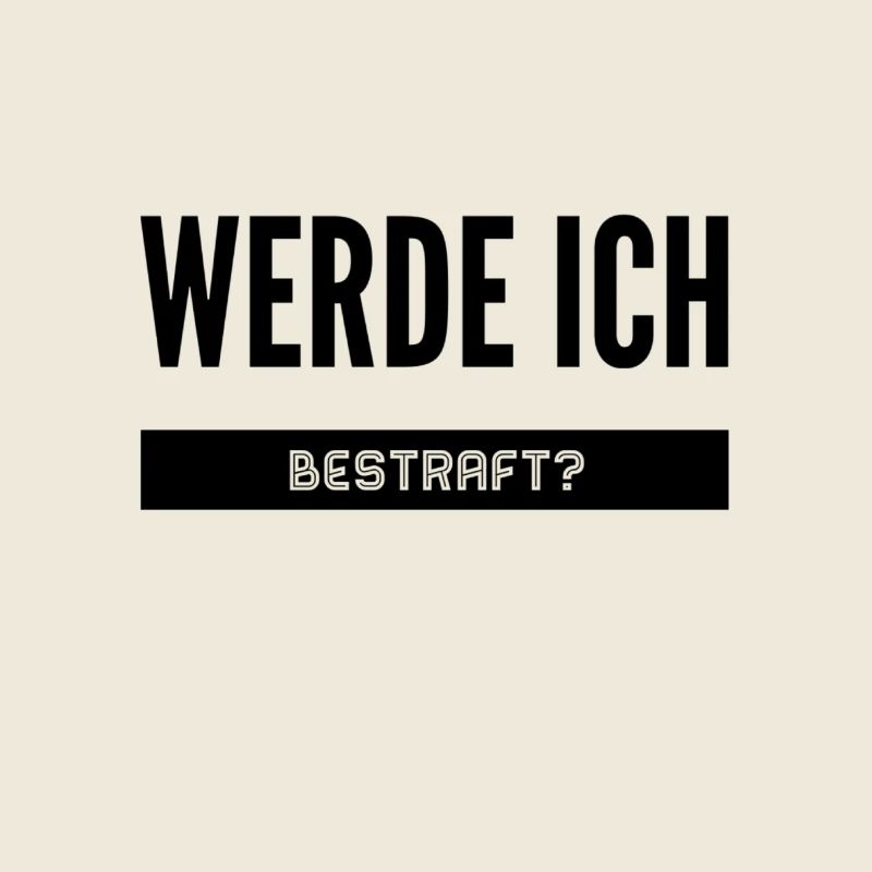 werde ich bestraft