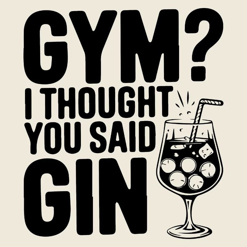 Fitnessstudio oder Gin? Lustiges Zitat