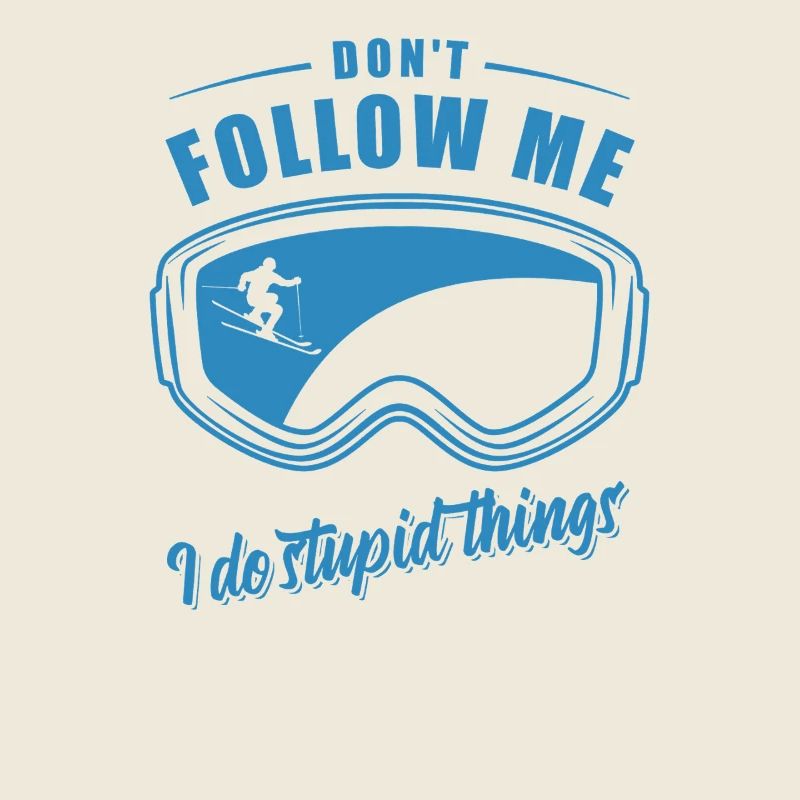 Ski - Don't follow me I do stupid things
