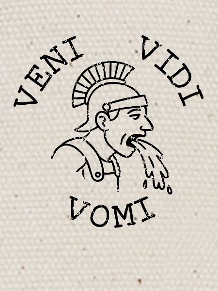Veni vidi vomi