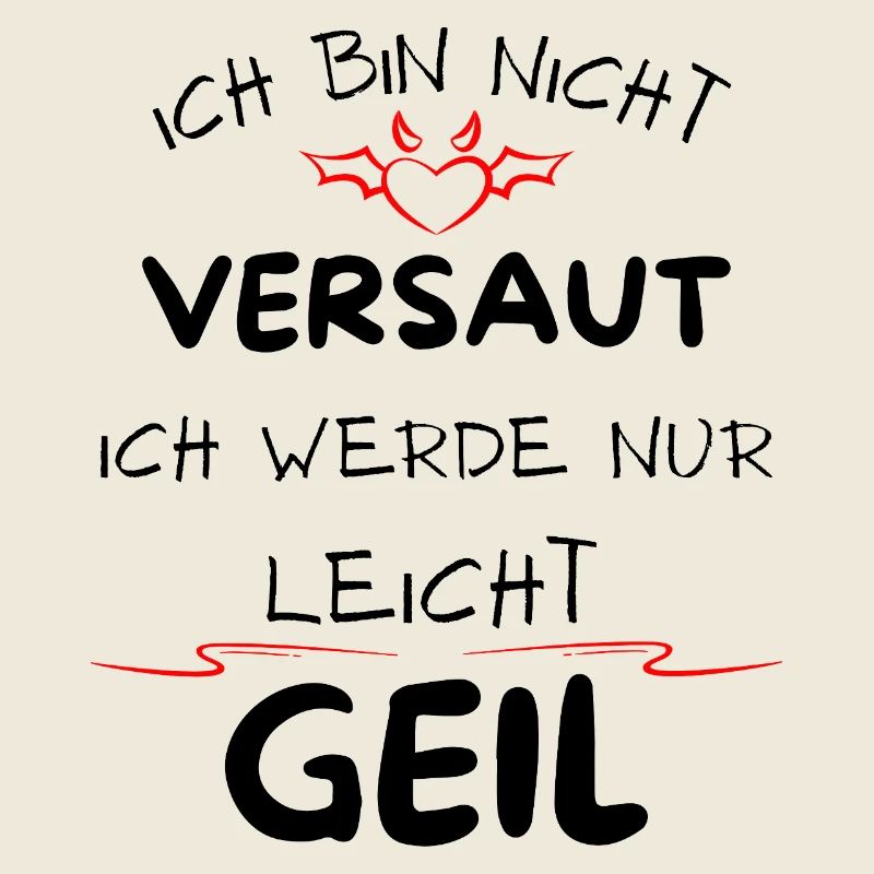 Ich bin nicht versaut ich werde nur leicht Geil