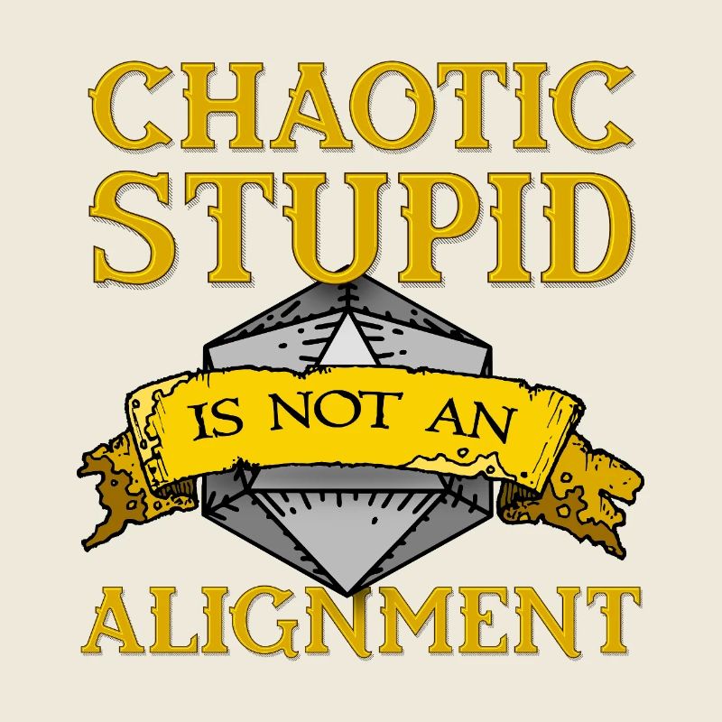 Chaotic Stupid Alignment