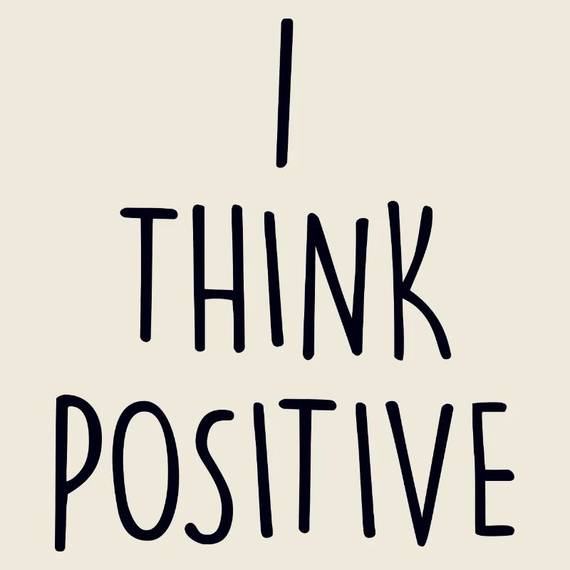 I think poitive