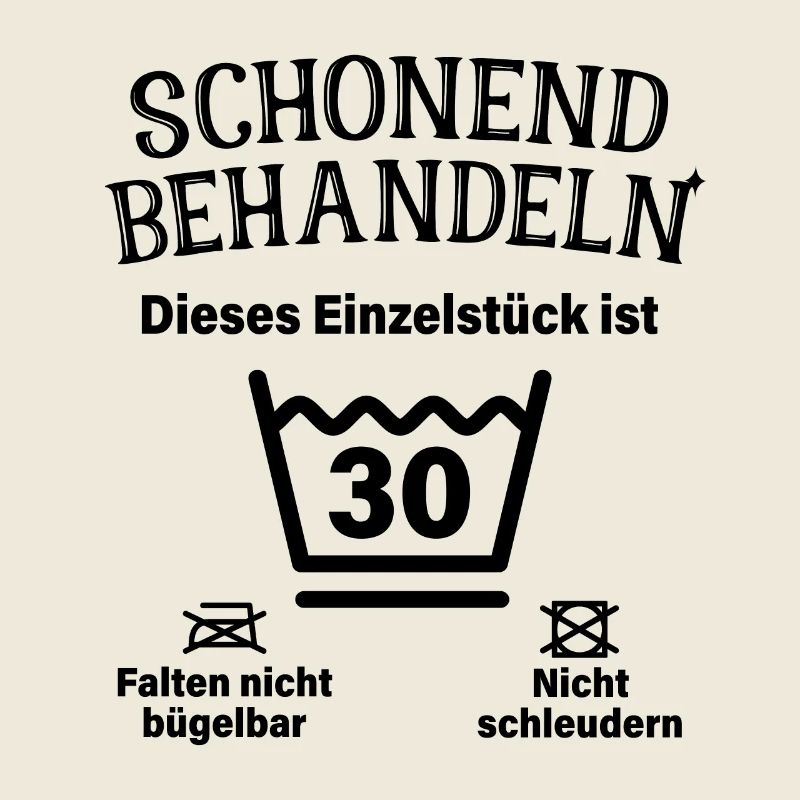Schonend Behandeln 30. Geburtstag Einzelstück 30