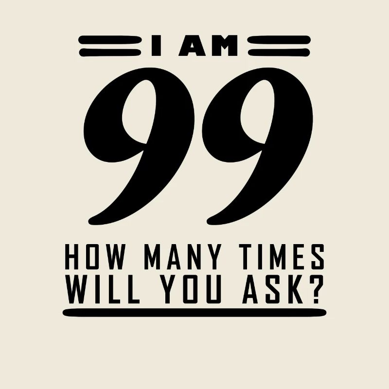 J’ai 99 ans – 99e anniversaire cadeau