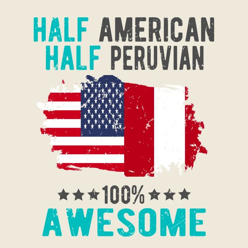 Half American Half Peruvian