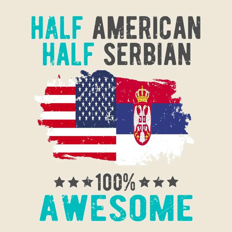Half American Half Serbian