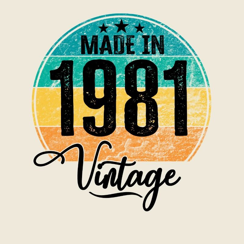 Millésime Fabriqué en 1981 Année de naissance 1981 Anniversaire