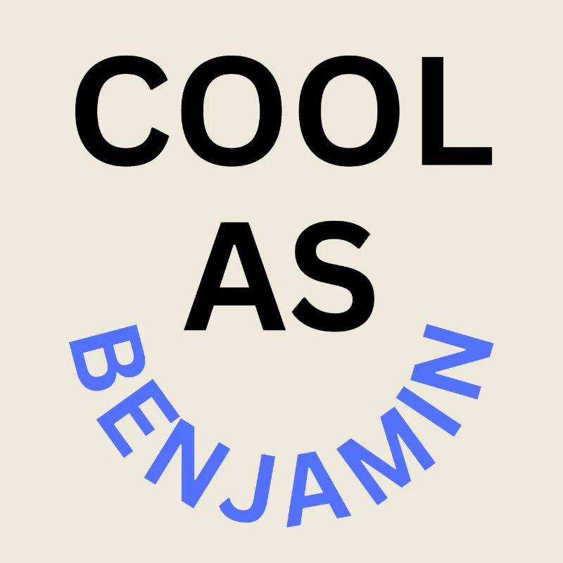 Cool as Benjamin Name