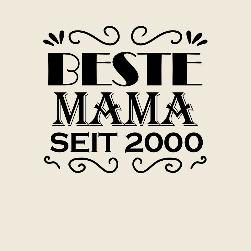 Beste Mama seit 2000 - Beste Mutter seit 2000