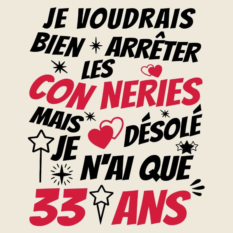 conneries 33 ans / humour anniversaire 33 ans
