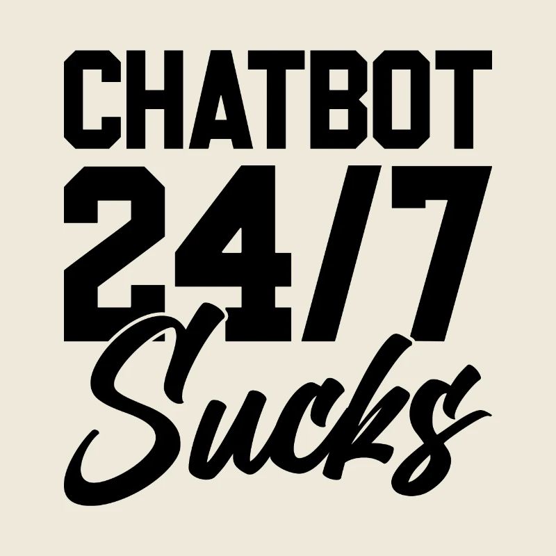 ChatBot 24/7 Sucks