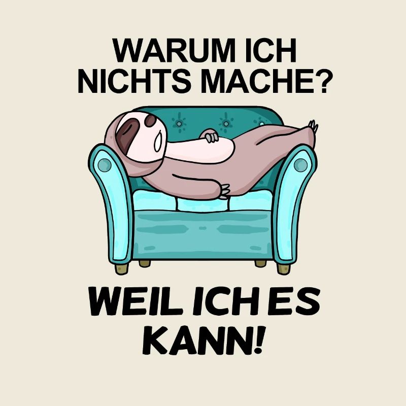 Lustiger Spruch - Nichts machen