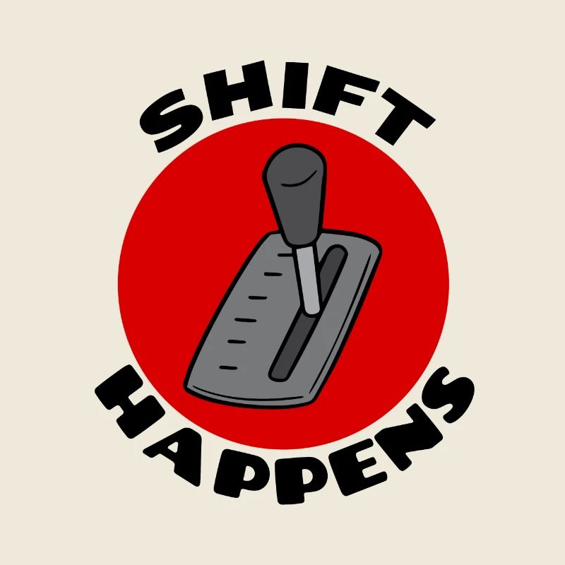 Shift Happens | Car Pun